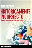 Portada de HISTÓRICAMENTE INCORRECTO