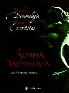 SUMMA DAEMONIACA. TRATADO DE DEMONOLOGÍA Y MANUAL DE EXORCISTAS