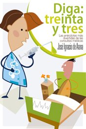 Portada de DIGA TREINTA Y TRES. ANECDOTARIO MÉDICO