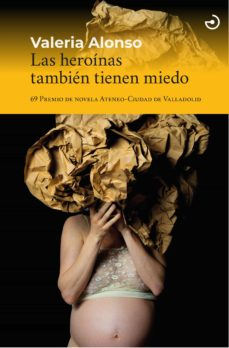 Portada del libro LAS HEROÍNAS TAMBIÉN TIENEN MIEDO