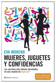 Portada de MUJERES, JUGUETES Y CONFIDENCIAS: LOS SECRETOS MAS INTIMOS DESVELADOS EN UNA REUNION DE TAPERSEX