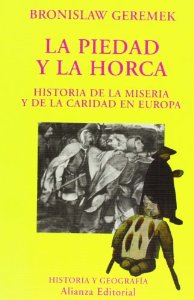 Portada de LA PIEDAD Y LA HORCA. Historia  de la miseria y de la caridad en Europa