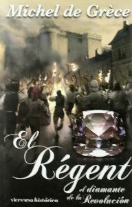 Portada del libro EL RÉGENT, EL DIAMANTE DE LA REVOLUCIÓN