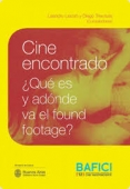 Portada del libro CINE ENCONTRADO: ¿QUÉ ES Y ADÓNDE VA EL FOUND FOOTAGE?