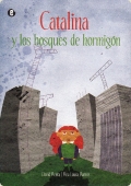 Portada del libro CATALINA Y LOS BOSQUES DE HORMIGÓN