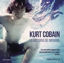 Portada de KURT COBAIN. LA HISTORIA DE NIRVANA