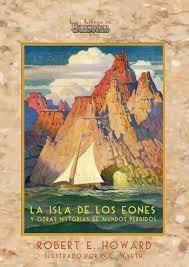Portada del libro LA ISLA DE LOS EONES Y OTRAS HISTORIAS DE MUNDOS PERDIDOS