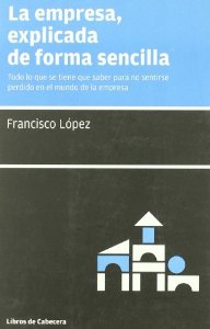 Portada del libro LA EMPRESA EXPLICADA DE FORMA SENCILLA