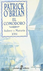 Portada del libro EL COMODORO. SERIE: AUBREY Y MATURIN XVII
