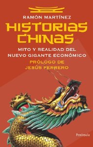 HISTORIAS CHINAS. MITO Y REALIDAD DEL NUEVO GIGANTE ECONÓMICO