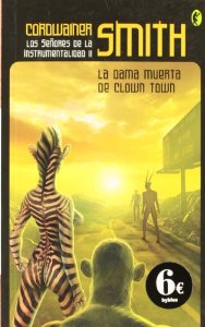 Portada del libro LOS SEÑORES DE LA INSTRUMENTALIDAD II. LA DAMA MUERTA DE CLOWN TOWN