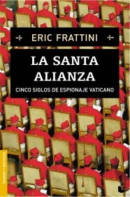 Portada del libro LA SANTA ALIANZA: CINCO SIGLOS DE ESPIONAJE VATICANO