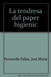 Portada del libro LA TENDRESA DEL PAPER HIGIÈNIC