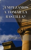 Portada del libro ¿EMPEZAMOS A TOMAR LA BASTILLA?