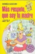 Portada de MÁS RESPETO, QUE SOY TU MADRE