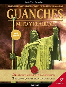 Portada de GUANCHES: MITO Y REALIDAD: LOS MISTERIOSOS POBLADORES DE LAS ISLAS CANARIAS