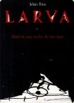 Portada del libro LARVA. BABEL DE UNA NOCHE DE SAN JUAN