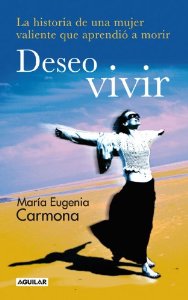 Portada de DESEO VIVIR. LA HISTORIA DE UNA MUJER VALIENTE QUE APRENDIÓ A MORIR