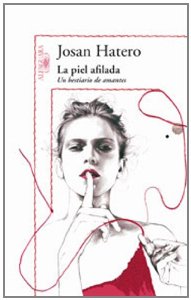 Portada del libro LA PIEL AFILADA. UN BESTIARIO DE AMANTES