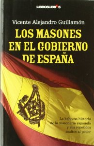 Portada del libro LOS MASONES EN EL GOBIERNO DE ESPAÑA