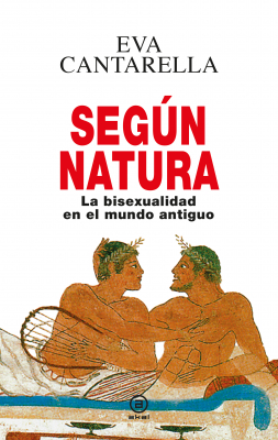 Portada del libro SEGÚN NATURA. LA BISEXUALIDAD EN EL MUNDO ANTIGUO