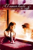 Portada del libro EL AMOR HUELE A CAFÉ