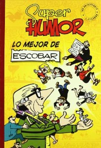 Portada del libro SUPER HUMOR CLÁSICOS Nº 5: LO MEJOR DE ESCOBAR