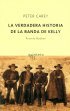 Portada de LA VERDADERA HISTORIA DE LA BANDA DE KELLY