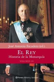 Portada de EL REY. HISTORIA DE LA MONARQUÍA. VOLUMEN III