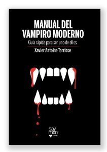 Portada de MANUAL DEL VAMPIRO MODERNO: GUÍA RÁPIDA PARA SER UNO DE ELLOS 