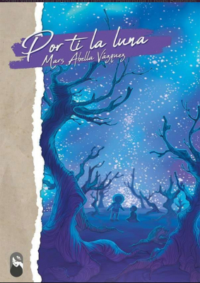 Portada del libro POR TI LA LUNA