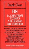 Portada de FIN. LA CATÁSTROFE CÓSMICA Y EL DESTINO DEL UNIVERSO