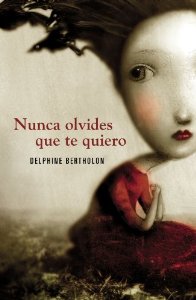 Portada del libro NUNCA OLVIDES QUE TE QUIERO