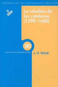 Portada de LA REBELIÓN DE LOS CATALANES. UN ESTUDIO SOBRE LA DECADENCIA DE ESPAÑA (1598-1640)