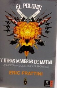 Portada de EL POLONIO Y OTRAS MANERAS DE MATAR: AÍI ASESINAN LOS SERVICIOS SECRETOS