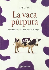 Portada de LA VACA PÚRPURA. DIFERÉNCIATE PARA TRANSFORMAR TU NEGOCIO