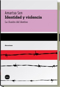 Portada del libro IDENTIDAD Y VIOLENCIA: LA ILUSIÓN DEL DESTINO