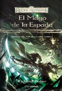 Portada de EL MAGO DE LA ESPADA. LAS ESPADAS DEL MAR DE LA LUNA I (REINOS OLVIDADOS)