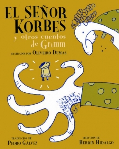 Portada del libro EL SEÑOR KORBES: Y OTROS CUENTOS DE GRIMM