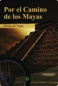 POR EL CAMINO DE LOS MAYAS