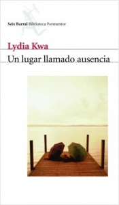 Portada del libro UN LUGAR LLAMADO AUSENCIA