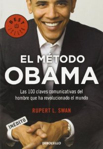 Portada de EL MÉTODO OBAMA. LAS 100 CLAVES COMUNICATIVAS DEL HOMBRE QUE HA REVOLUCIONADO EL MUNDO