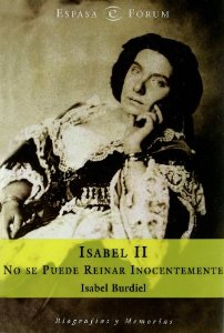 ISABEL II. NO SE PUEDE REINAR INOCENTEMENTE