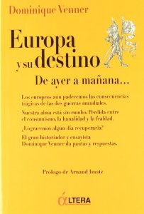 Portada de EUROPA Y SU DESTINO. DE AYER A MAÑANA