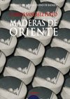 Portada de MADERAS DE ORIENTE