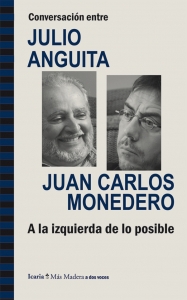 Portada de CONVERSACION ENTRE JULIO ANGUITA Y JUAN CARLOS MONEDERO