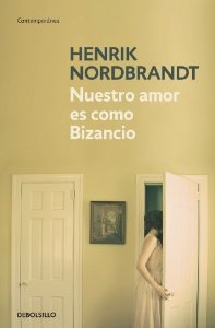 Portada del libro NUESTRO AMOR ES COMO BIZANCIO