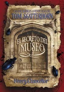 Portada del libro LAS INCREÍBLES AVENTURAS DE TOM SCATTERHORN. EL SECRETO DEL MUSEO