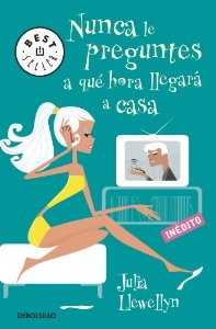 Portada del libro NUNCA LE PREGUNTES A QUÉ HORA LLEGARÁ A CASA