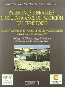 Portada del libro PALESTINOS E ISRAELÍES: 50 AÑOS DE PARTICIÓN DEL TERRITORIO